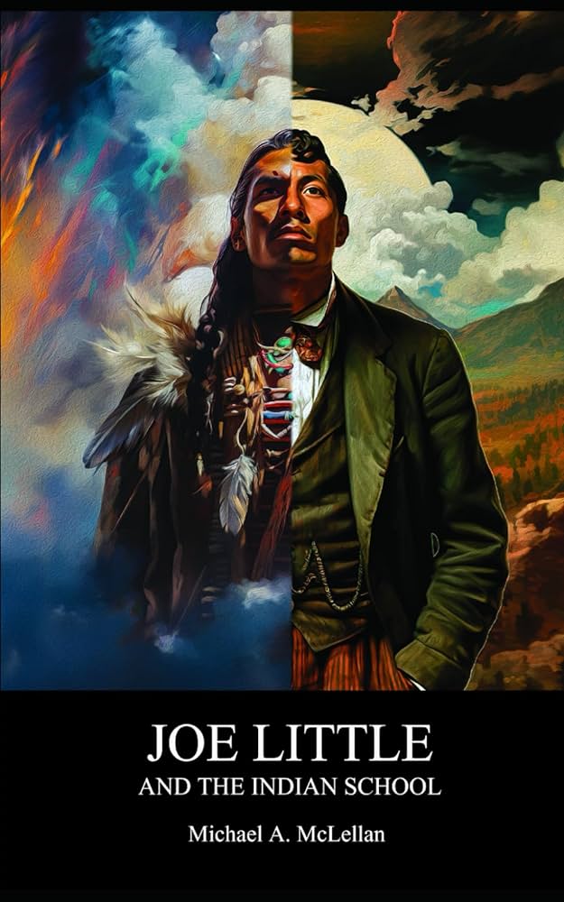 Writer Interview: Michael A. McLellan Author of Joe Little and the Indian School